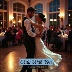 Only with You