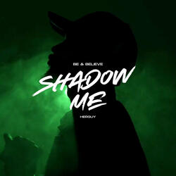 Shadow Me