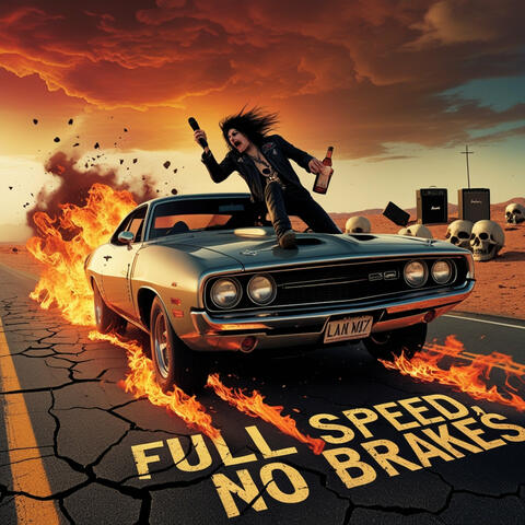 Full Speed, No Brakes