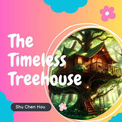 The Timeless Treehouse I