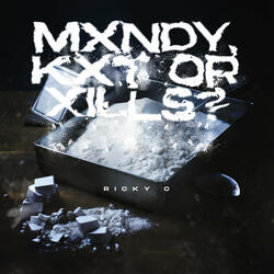 Mxndy, Kxt or Xills?
