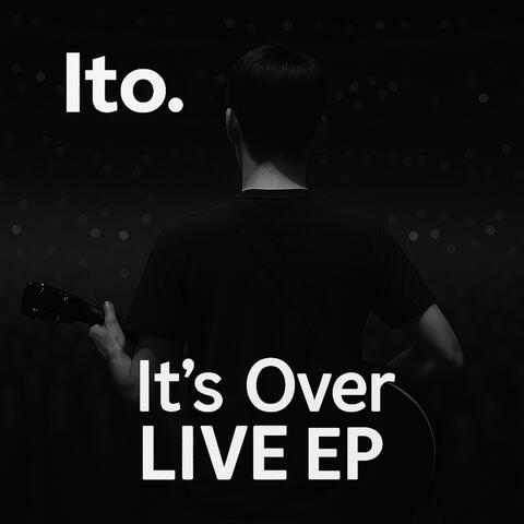 It's Over Live EP