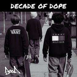 Decade of Dope
