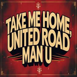 Take Me Home United Road