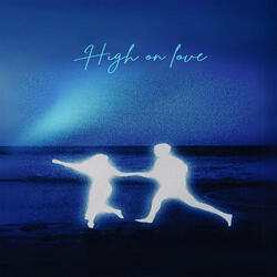 High on love