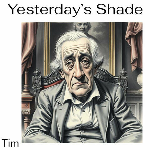 Yesterday's Shade