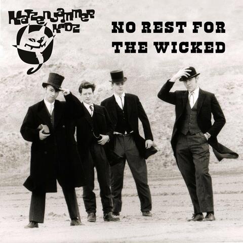 No Rest for the Wicked