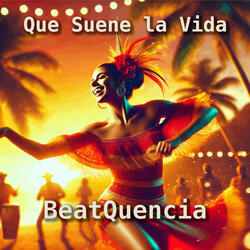 Que Suene la Vida