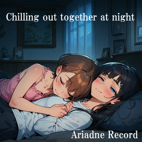 Chilling out Together at Night