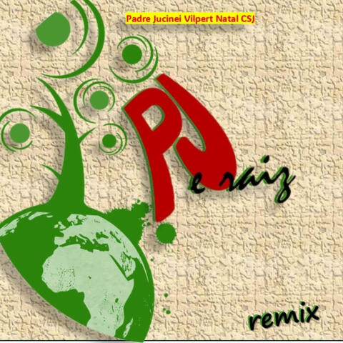 PJ e Raiz - Remix