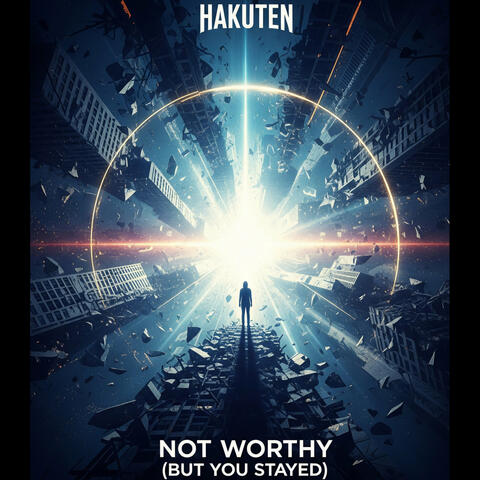 Not Worthy (But You Stayed)