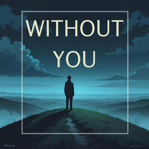 Without You
