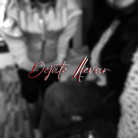Dejate Llevar