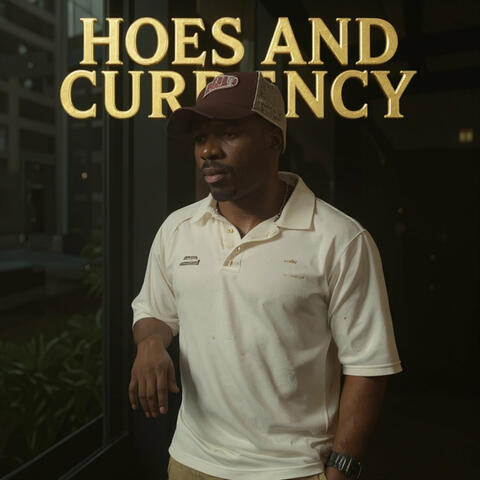 Hoes & Currency
