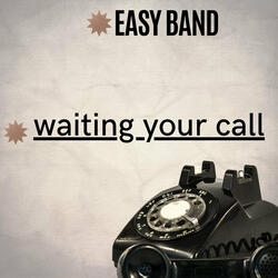 Waiting Your Call