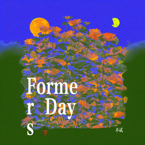 Former Days