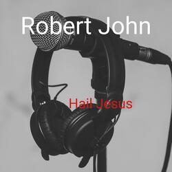 Hail Jesus