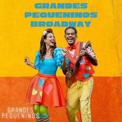 Grandes Pequeninos Broadway