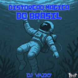 Distorcao Magica Do Brasil (Super Slowed)