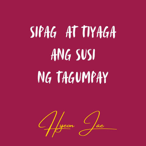 Sipag at Tiyaga Ang Susi Ng Tagumpay