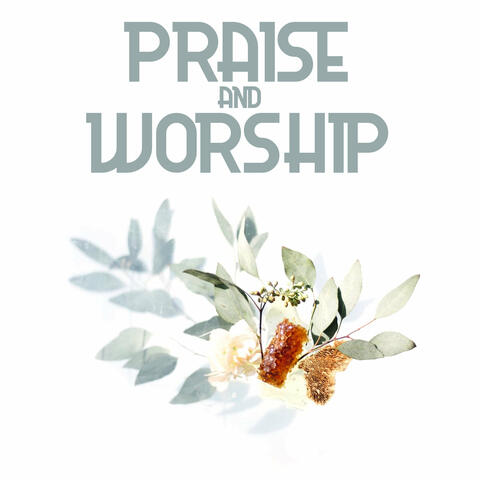 Praise and Worship