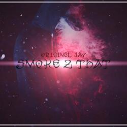Smoke 2 That