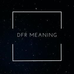 D.F.R. Meaning
