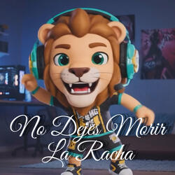 No dejes morir la racha