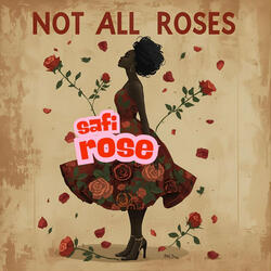 Not All Roses