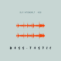 Bass-Tastic