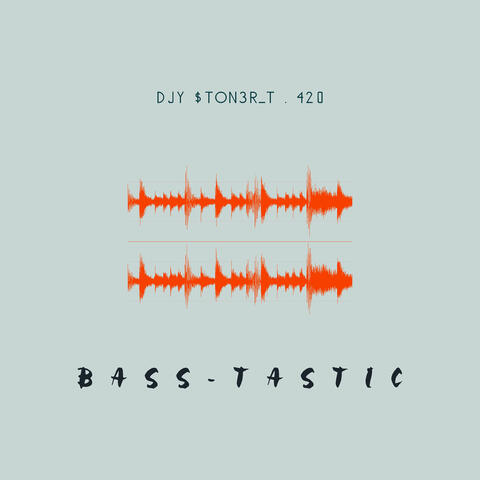 Bass-Tastic
