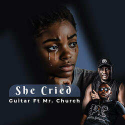 She Cried