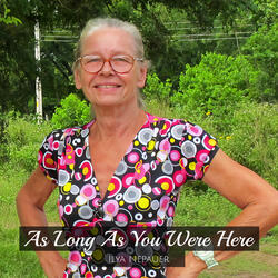 As Long as You Were Here