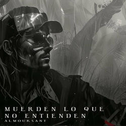 Muerden Lo Que No Entienden