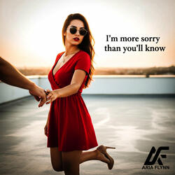 I'm More Sorry Than You'll Know