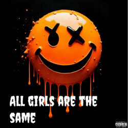 All Girls Are the Same