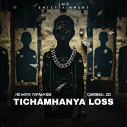 Tichamhanya Loss