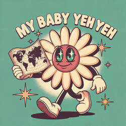 My Baby Yeh Yeh