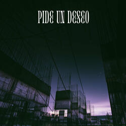 Pide Un Deseo