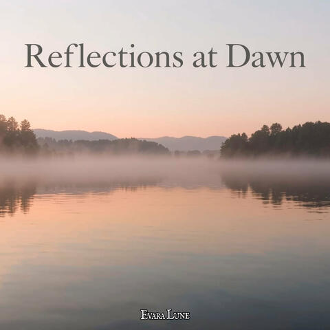 Reflections at Dawn