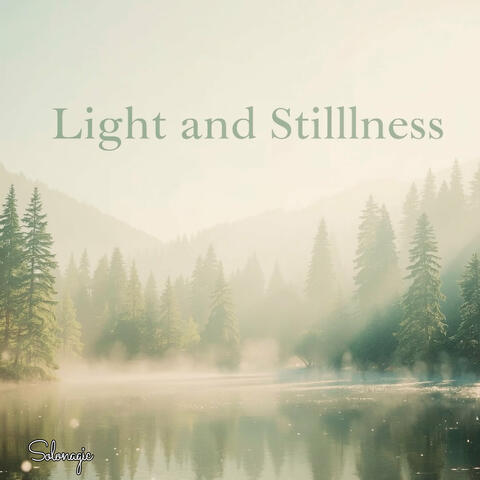 Light and Stillness