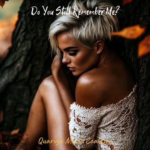 Do You Still Remember Me?
