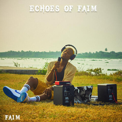 Echoes of Faim