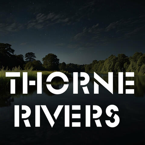 Thorne Rivers
