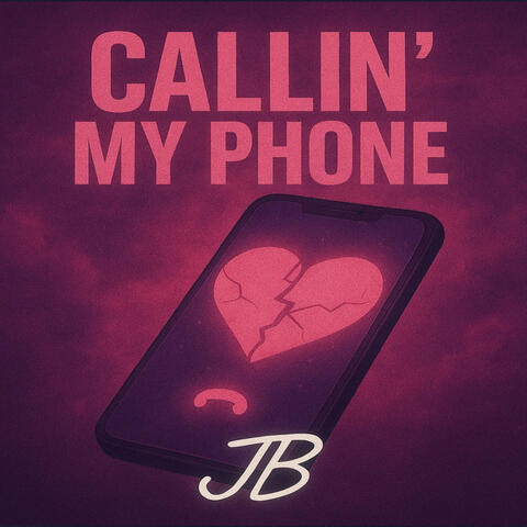 Callin' My Phone