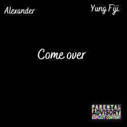 Come Over
