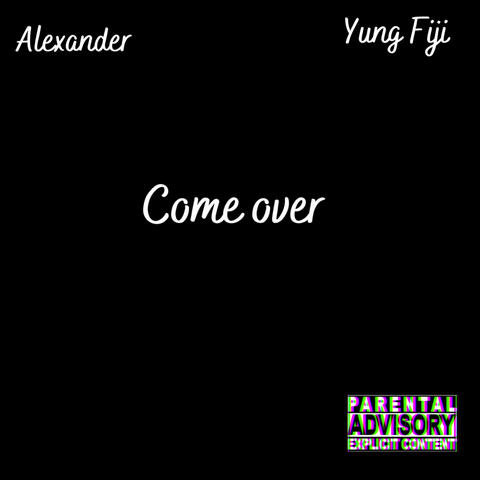 Come Over