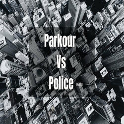 Parkour Vs Police