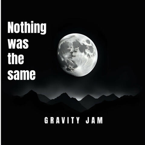 Nothing Was the Same