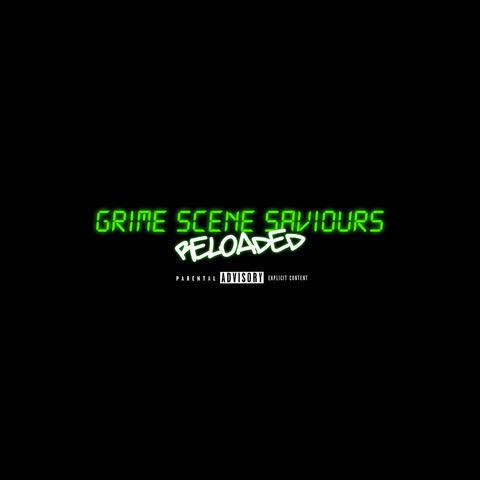 Grime Scene Saviours (Reloaded)